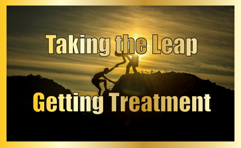 Taking the Leap - Getting Treatment