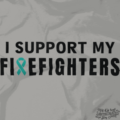 I Support My Firefighters - PTSD Awareness T-Shirt