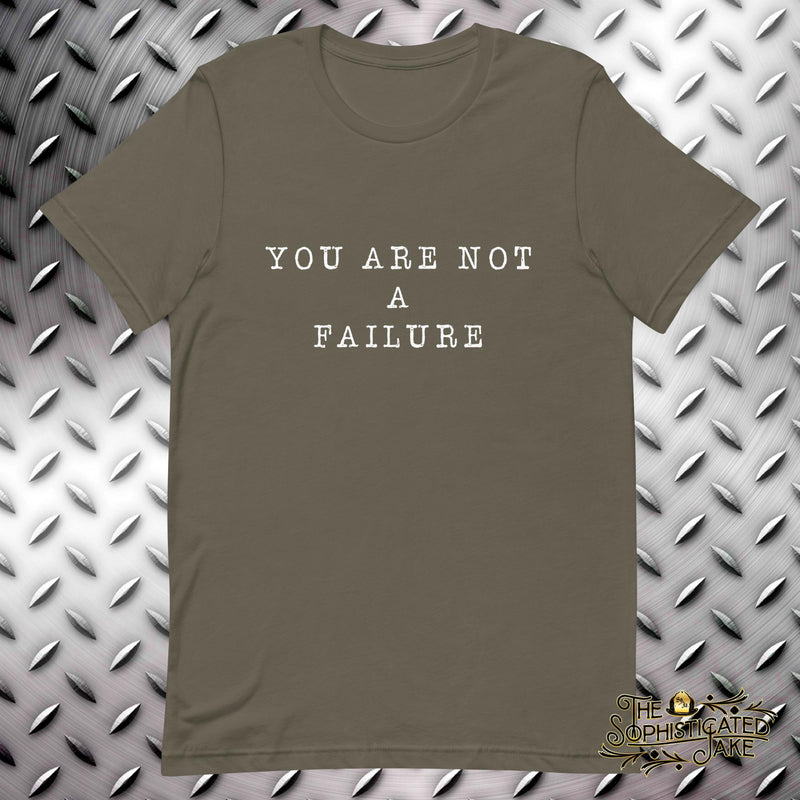 You Are Not a Failure T-shirt