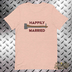 Happily Married T-Shirt